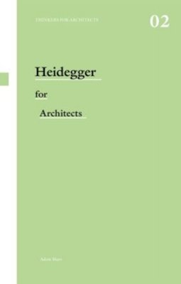 Adam Sharr - Heidegger for Architects - 9780415415170 - V9780415415170