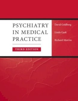 Goldberg, Prof. David; Gask, Linda; Morriss, Richard - Psychiatry in Medical Practice - 9780415425445 - V9780415425445