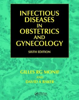 Faro, Sebastian. Ed(S): Monif, Gilles R. G.; Baker, David A. - Infectious Diseases in Obstetrics and Gynecology (Infectious Diseases in Obstetrics & Gynecology) - 9780415439480 - V9780415439480