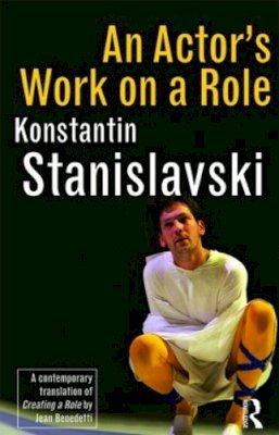 Konstantin Stanislavski - An Actor´s Work On A Role                - 9780415461290 - V9780415461290