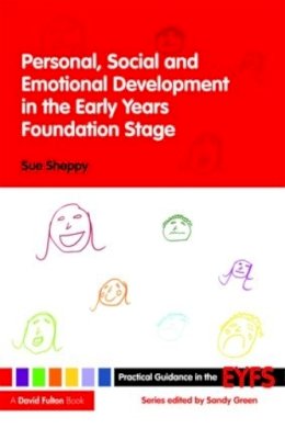 Sue Sheppy - Personal, Social and Emotional Development in the Early Years Foundation Stage - 9780415471800 - V9780415471800