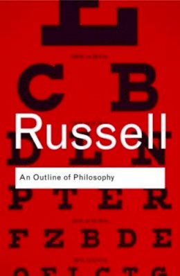 Bertrand Russell - An Outline of Philosophy - 9780415473453 - V9780415473453