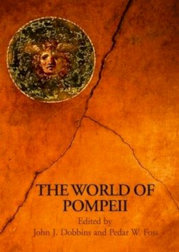 Unknown - The World of Pompeii - 9780415475778 - V9780415475778