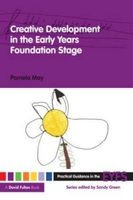 Pamela May - Creative Development in the Early Years Foundation Stage - 9780415476539 - V9780415476539