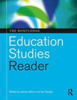 James (Ed) Arthur - The Routledge Education Studies Reader - 9780415482363 - V9780415482363