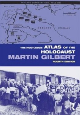 Martin Gilbert - The Routledge Atlas of the Holocaust - 9780415484862 - V9780415484862