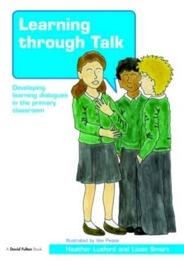 Smart, Lizzie; Luxford, Heather - Learning Through Talk - 9780415485210 - V9780415485210