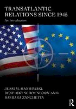 Jussi M. Hanhimaki - Transatlantic Relations since 1945: An Introduction - 9780415486989 - V9780415486989