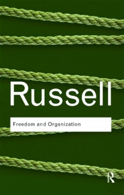 Bertrand Russell - Freedom and Organization - 9780415487399 - V9780415487399