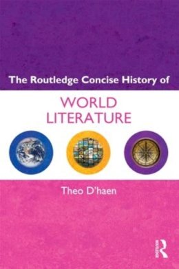 Theo D´haen - The Routledge Concise History of World Literature - 9780415495899 - V9780415495899