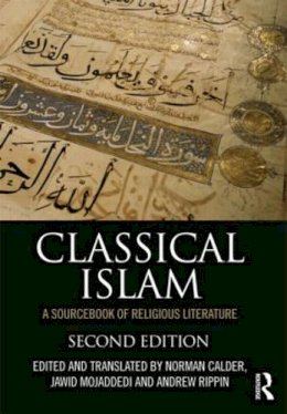 Norman Calder (Ed.) - Classical Islam: A Sourcebook of Religious Literature - 9780415505086 - V9780415505086