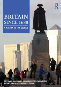 Stephanie Barczewski - Britain since 1688: A Nation in the World - 9780415506601 - V9780415506601