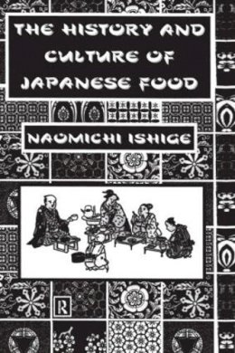 Ishige - History of Japanese Food - 9780415515399 - V9780415515399