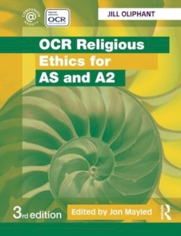 Jill Oliphant - OCR Religious Ethics for AS and A2 - 9780415523578 - V9780415523578