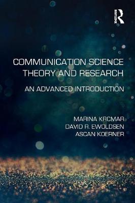 Marina Krcmar - Communication Science Theory and Research: An Advanced Introduction - 9780415533843 - V9780415533843