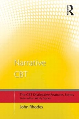 John Rhodes - Narrative CBT: Distinctive Features - 9780415533973 - V9780415533973