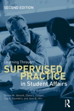 Steven Janosik - Learning Through Supervised Practice in Student Affairs - 9780415534345 - V9780415534345