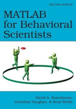 David A. Rosenbaum - MATLAB for Behavioral Scientists - 9780415535946 - V9780415535946