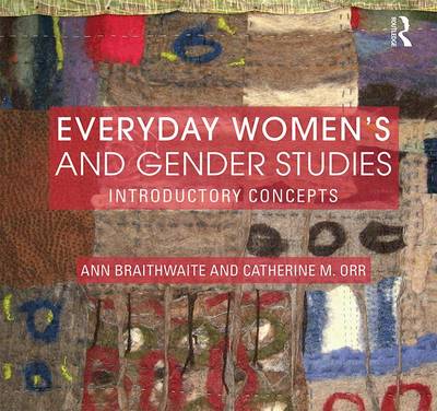 Ann Braithwaite - Everyday Women´s and Gender Studies: Introductory Concepts - 9780415536660 - V9780415536660