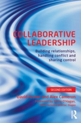 David Archer - Collaborative Leadership: Building Relationships, Handling Conflict and Sharing Control - 9780415539494 - V9780415539494