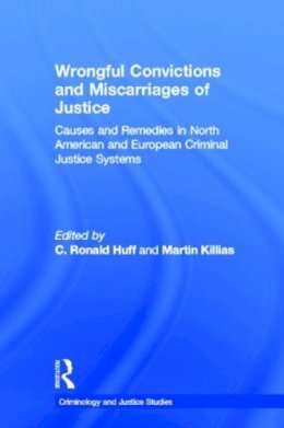 . Ed(S): Huff, C. Ronald; Killias, Martin - Wrongful Convictions and Miscarriages of Justice - 9780415539937 - V9780415539937