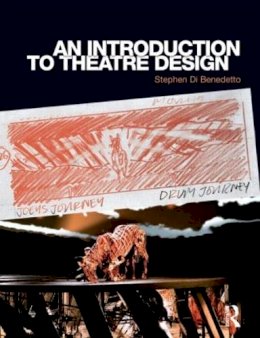 Stephen Di Benedetto - An Introduction to Theatre Design - 9780415547543 - V9780415547543