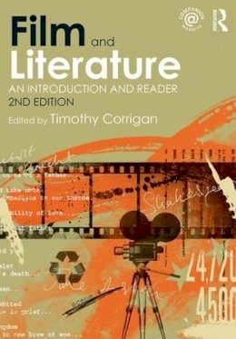 Timothy Corrigan - Film and Literature: An Introduction and Reader - 9780415560108 - V9780415560108