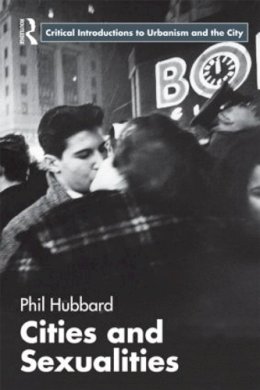Phil Hubbard - Cities and Sexualities - 9780415566476 - V9780415566476