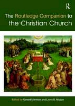 Dr. Gerard Mannion (Ed.) - The Routledge Companion to the Christian Church - 9780415567688 - V9780415567688