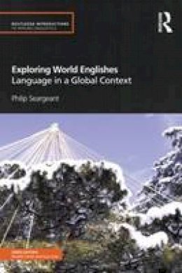 Philip Seargeant - Exploring World Englishes: Language in a Global Context - 9780415572101 - V9780415572101