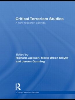 Richard Jackson - Critical Terrorism Studies: A New Research Agenda - 9780415574150 - V9780415574150