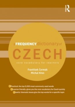 František Cermák - A Frequency Dictionary of Czech: Core Vocabulary for Learners - 9780415576628 - V9780415576628