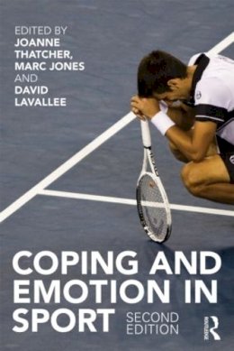 Joanne Thatcher - Coping and Emotion in Sport: Second Edition - 9780415578196 - V9780415578196