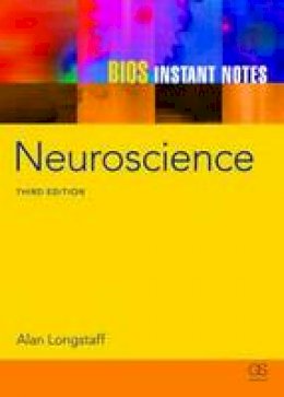 Alan Longstaff - BIOS Instant Notes in Neuroscience - 9780415607698 - V9780415607698