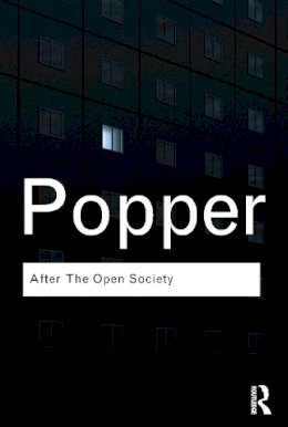 Karl Popper - After The Open Society: Selected Social and Political Writings - 9780415610230 - V9780415610230
