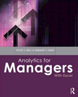 Peter C. Bell - Analytics for Managers: With Excel - 9780415622684 - V9780415622684