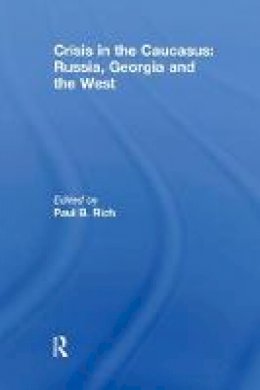 Unknown - Crisis in the Caucasus: Russia, Georgia and the West - 9780415641180 - V9780415641180