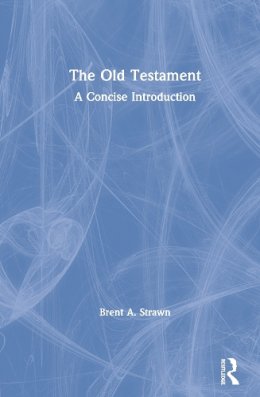 Brent A. Strawn - The Old Testament. A Brief Introduction.  - 9780415642996 - V9780415642996