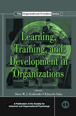 Steve W.J. Kozlowski (Ed.) - Learning, Training, and Development in Organizations - 9780415649674 - V9780415649674