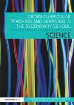 Eleanor Byrne - Cross Curricular Teaching and Learning in the Secondary School... Science - 9780415666824 - V9780415666824