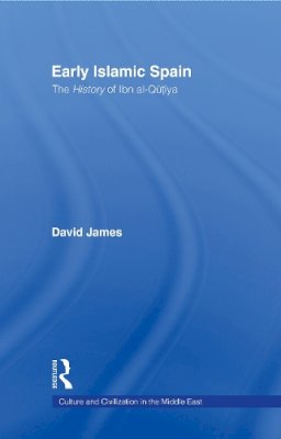 David James - Early Islamic Spain - 9780415668552 - V9780415668552