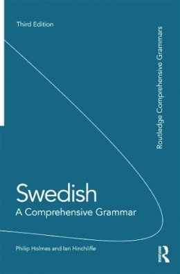 Philip Holmes - Swedish: A Comprehensive Grammar: A Comprehensive Grammar - 9780415669252 - V9780415669252