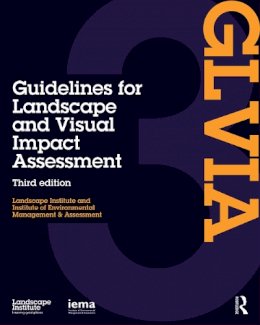 Landscape Institute - Guidelines for Landscape and Visual Impact Assessment - 9780415680042 - V9780415680042