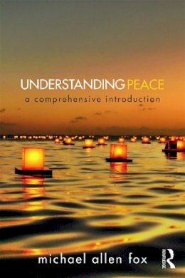 Michael Allen Fox - Understanding Peace - 9780415715706 - V9780415715706