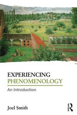 Joel Smith - Experiencing Phenomenology: An Introduction - 9780415718936 - V9780415718936