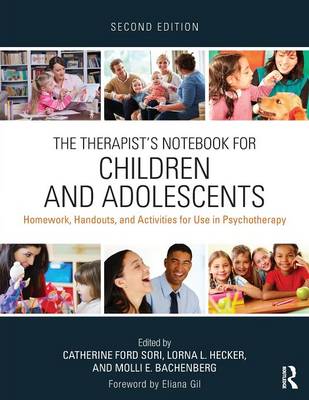 Catherine Ford Sori - The Therapist´s Notebook for Children and Adolescents: Homework, Handouts, and Activities for Use in Psychotherapy - 9780415719582 - V9780415719582