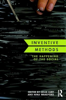 Celia Lury - Inventive Methods: The Happening of the Social - 9780415721103 - V9780415721103