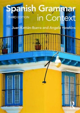 Juan Kattan Ibarra - Spanish Grammar in Context - 9780415723473 - V9780415723473