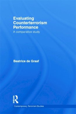 Beatrice de Graaf - Evaluating Counterterrorism Performance - 9780415724128 - V9780415724128