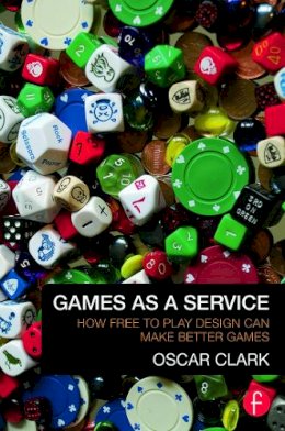 Oscar Clark - Games as a Service - 9780415732505 - V9780415732505